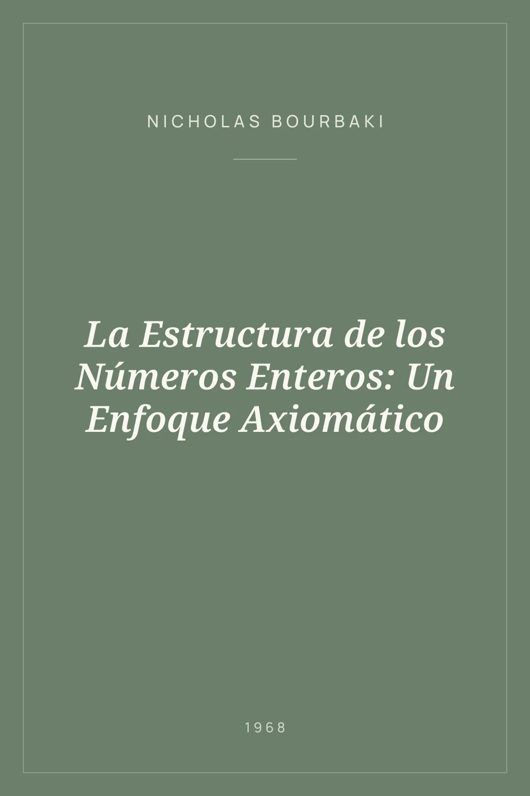 Portada de La Estructura de los Números Enteros: Un Enfoque Axiomático