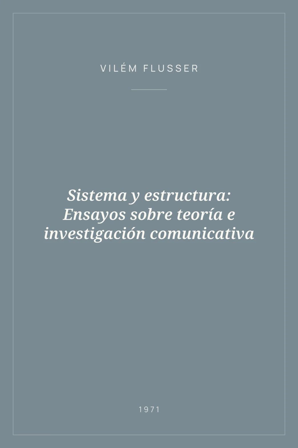 Portada de Sistema y estructura: Ensayos sobre teoría e investigación comunicativa