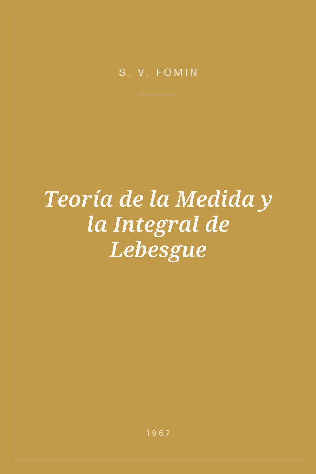 Portada de Teoría de la Medida y la Integral de Lebesgue