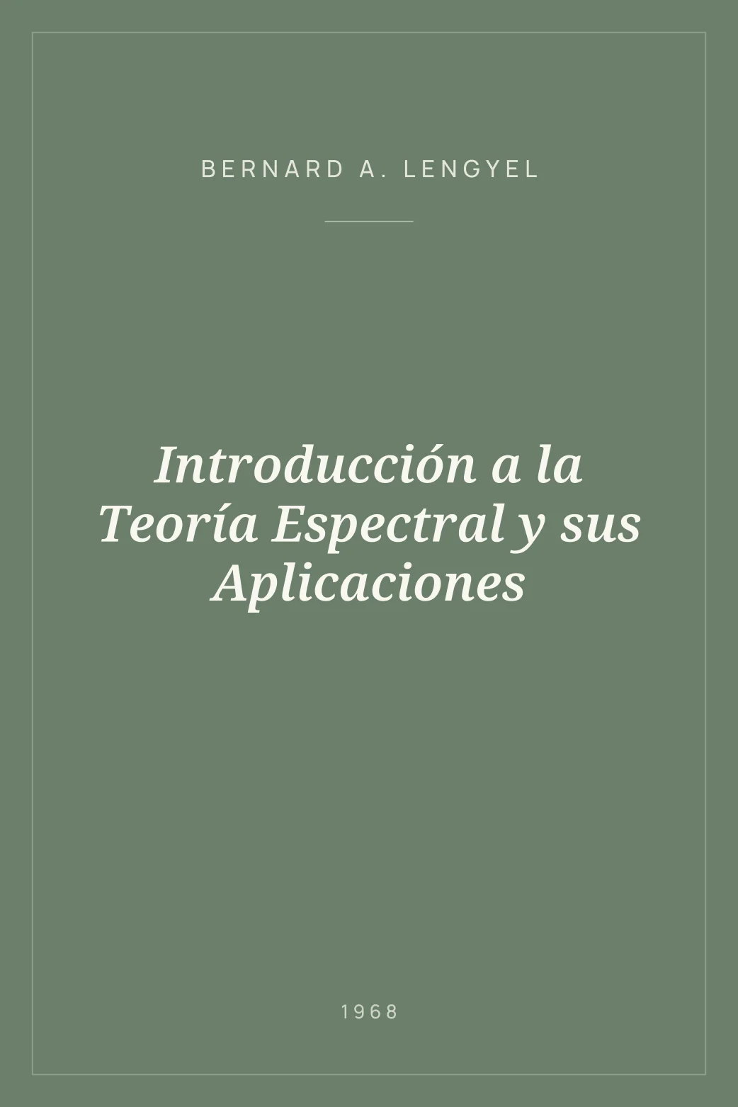 Portada de Introducción a la Teoría Espectral y sus Aplicaciones