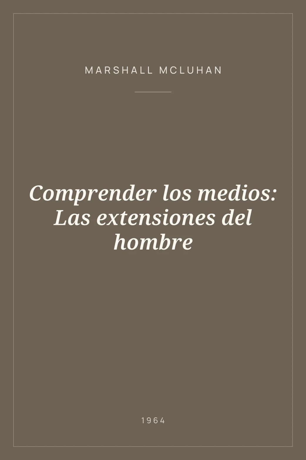 Portada de Comprender los medios: Las extensiones del hombre