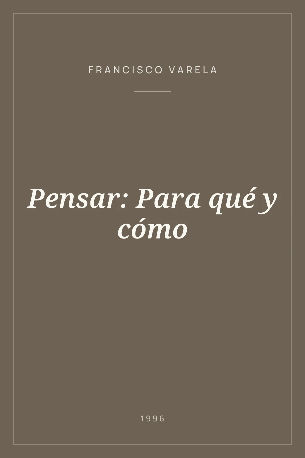 Portada de Pensar: Para qué y cómo