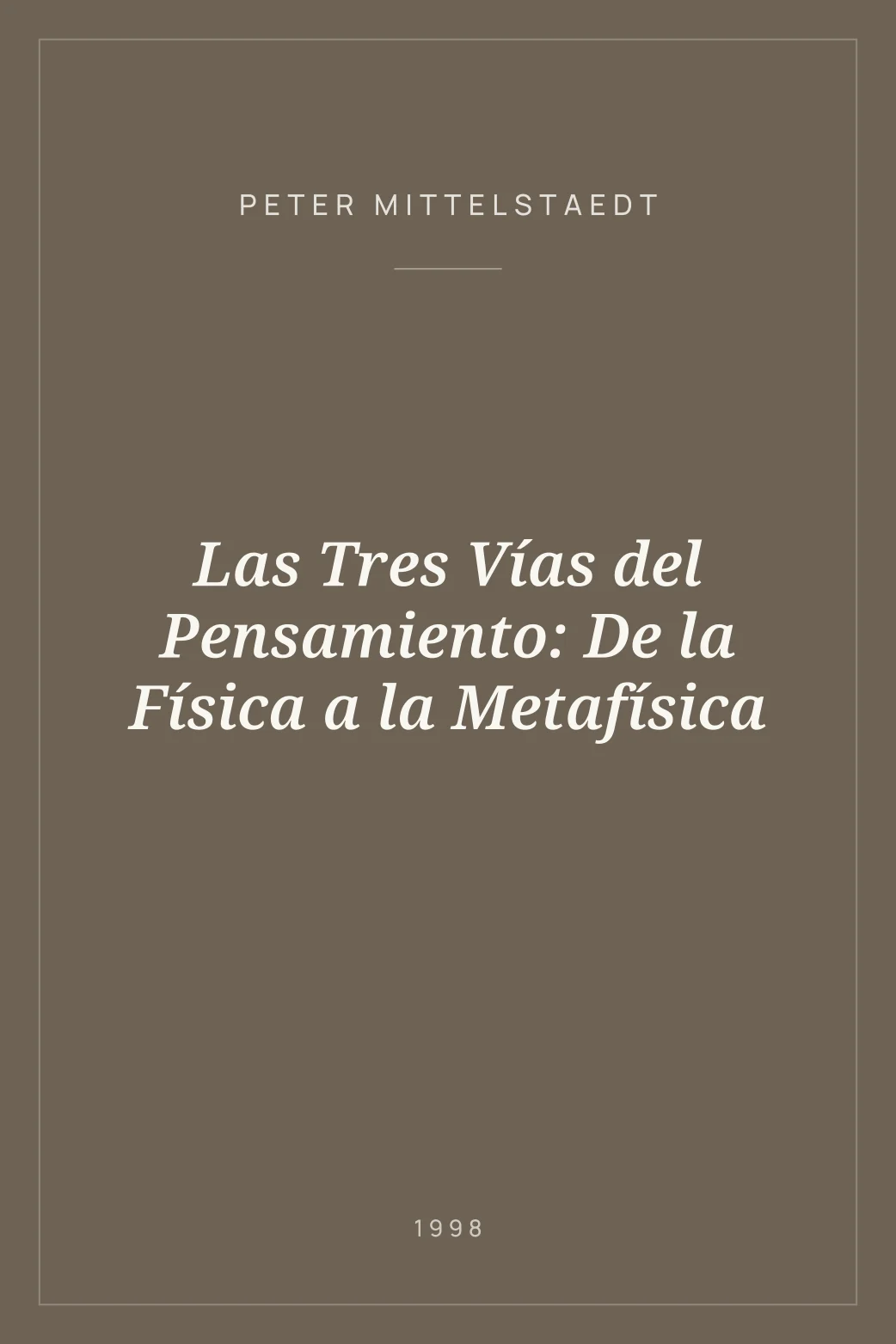 Portada de Las Tres Vías del Pensamiento: De la Física a la Metafísica