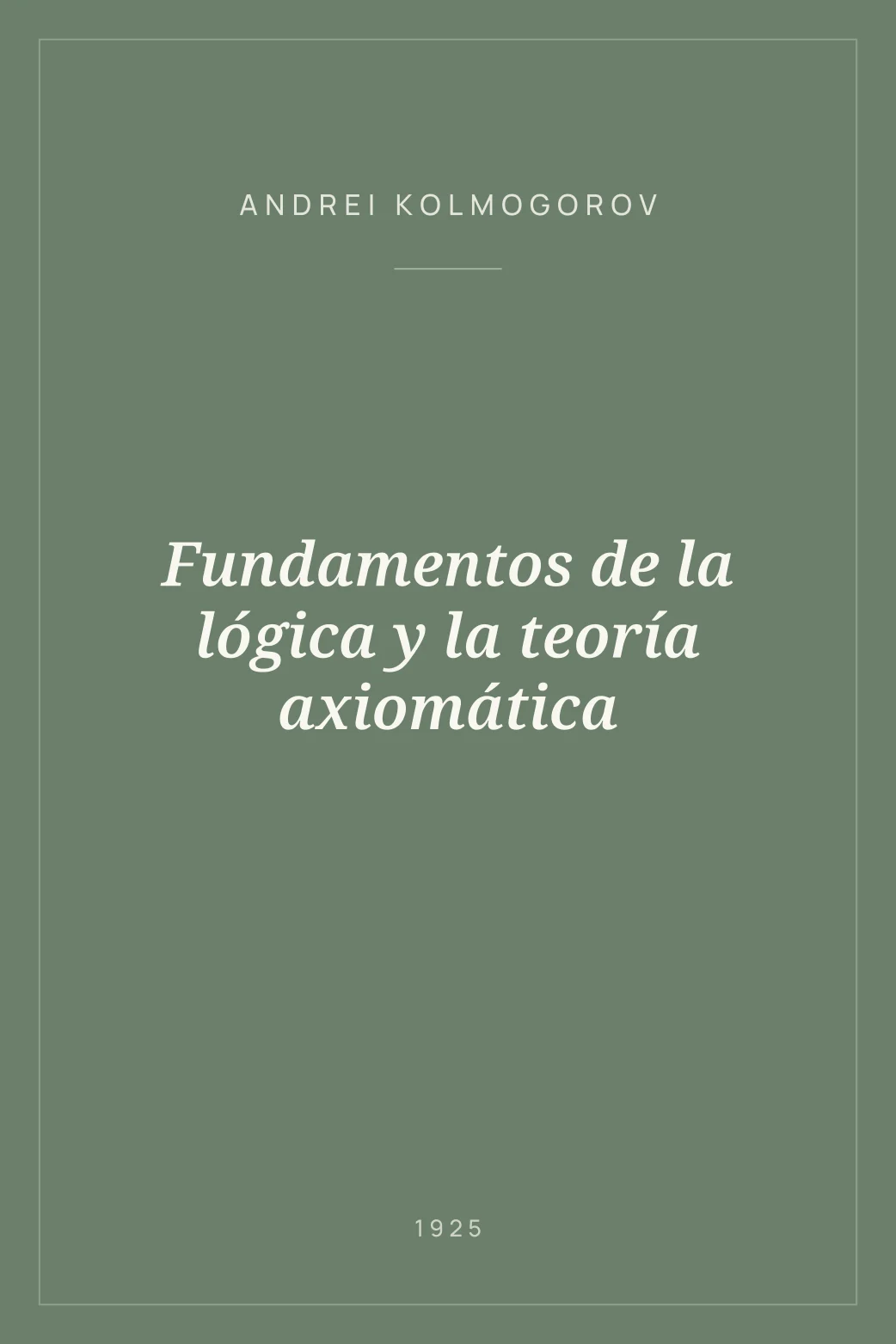 Portada de Fundamentos de la lógica y la teoría axiomática
