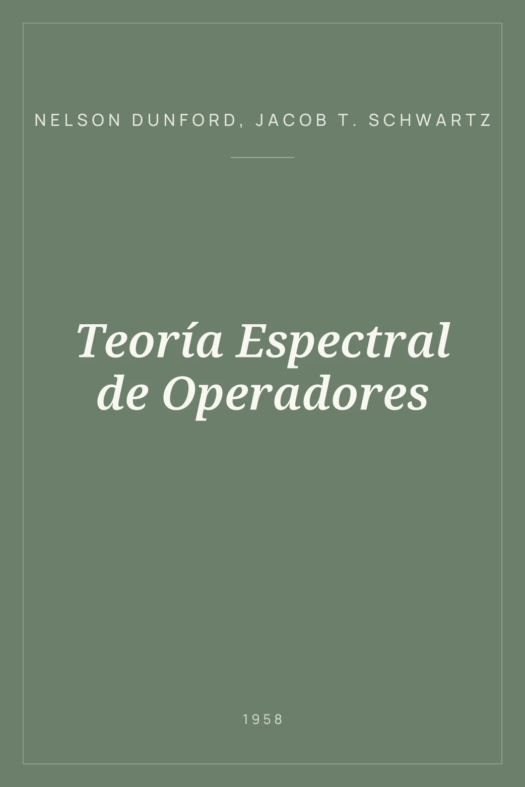 Portada de Teoría Espectral de Operadores