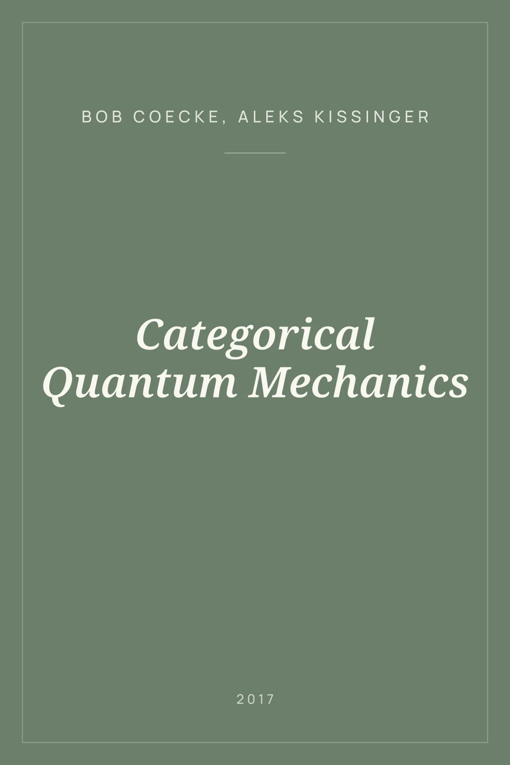 Portada de Categorical Quantum Mechanics