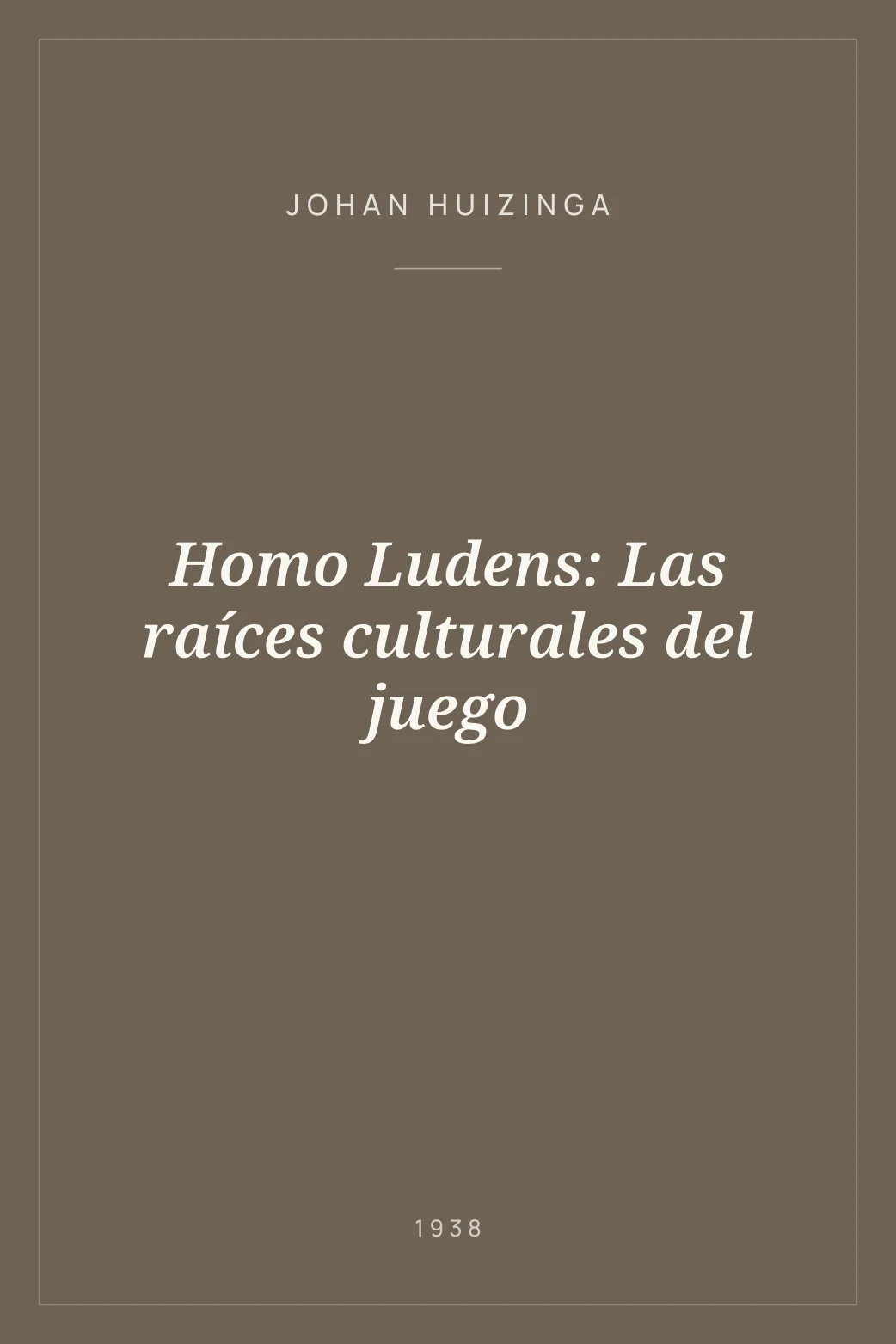 Portada de Homo Ludens: Las raíces culturales del juego