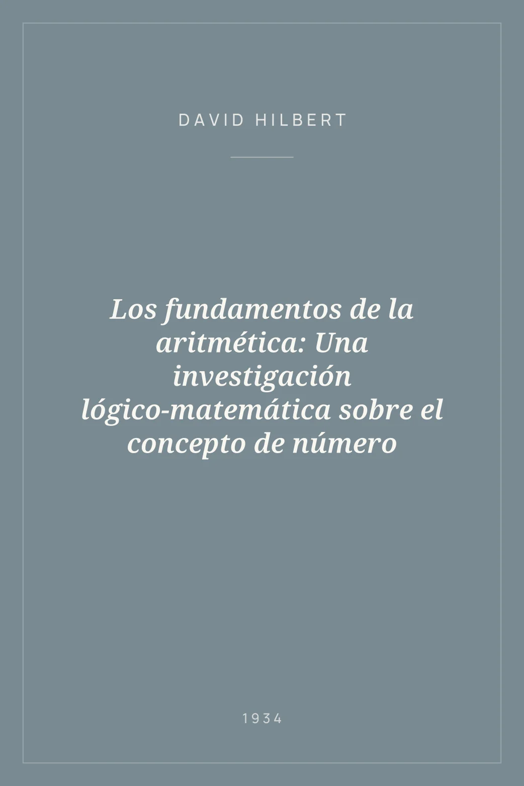 Portada de Los fundamentos de la aritmética: Una investigación lógico-matemática sobre el concepto de número