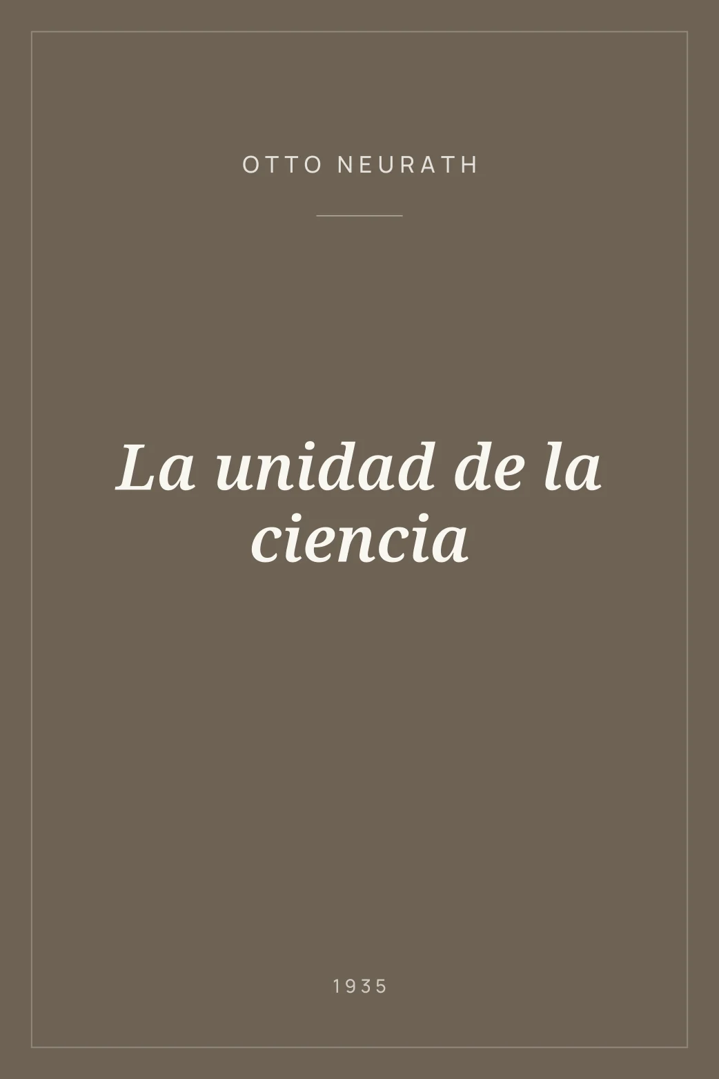 Portada de La unidad de la ciencia