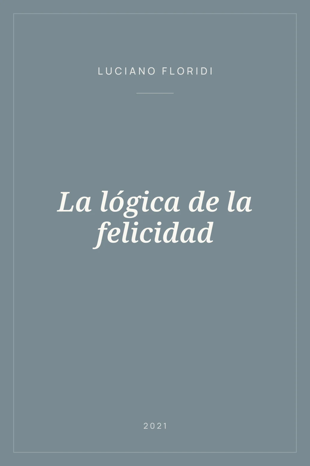 Portada de La lógica de la felicidad