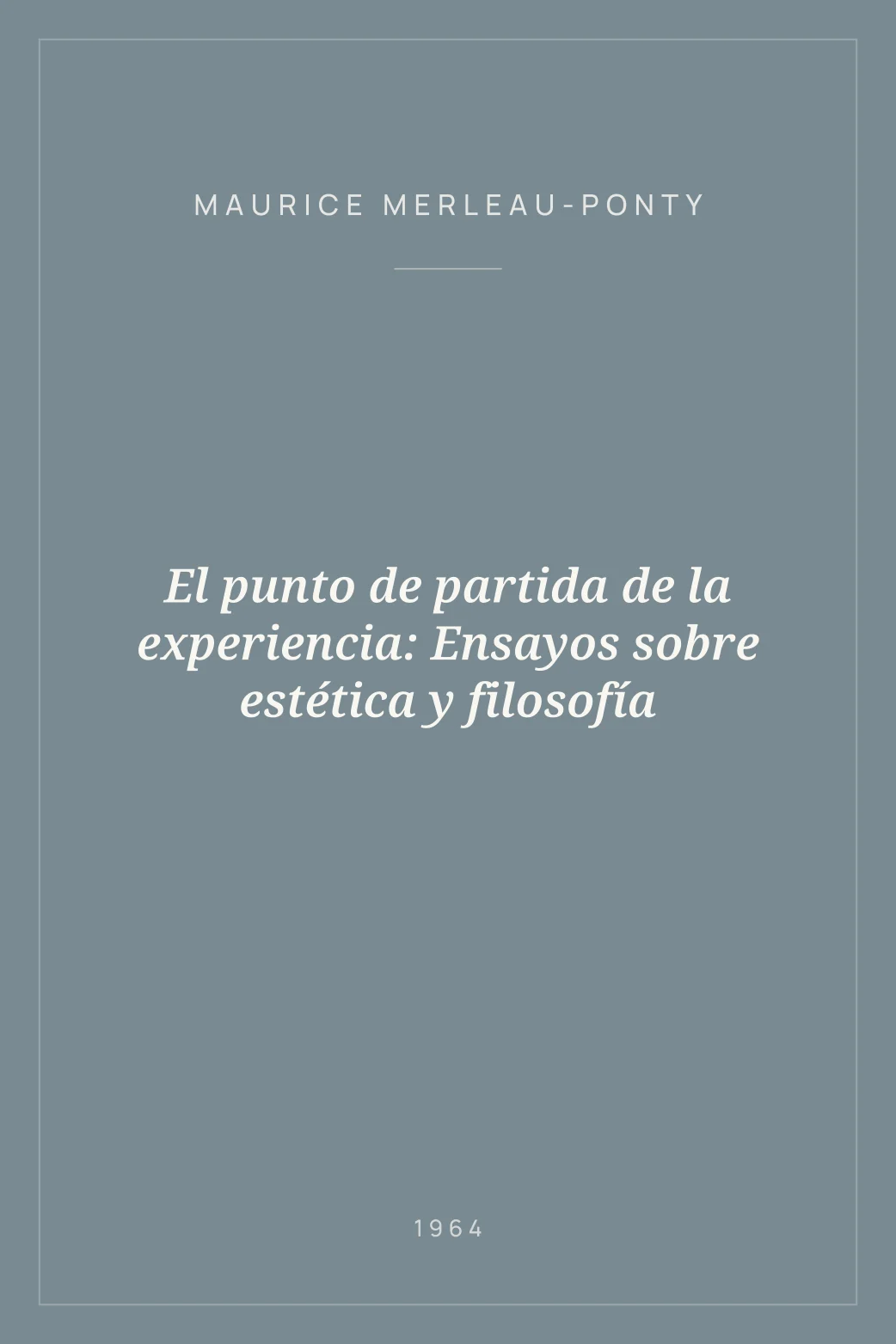 Portada de El punto de partida de la experiencia: Ensayos sobre estética y filosofía