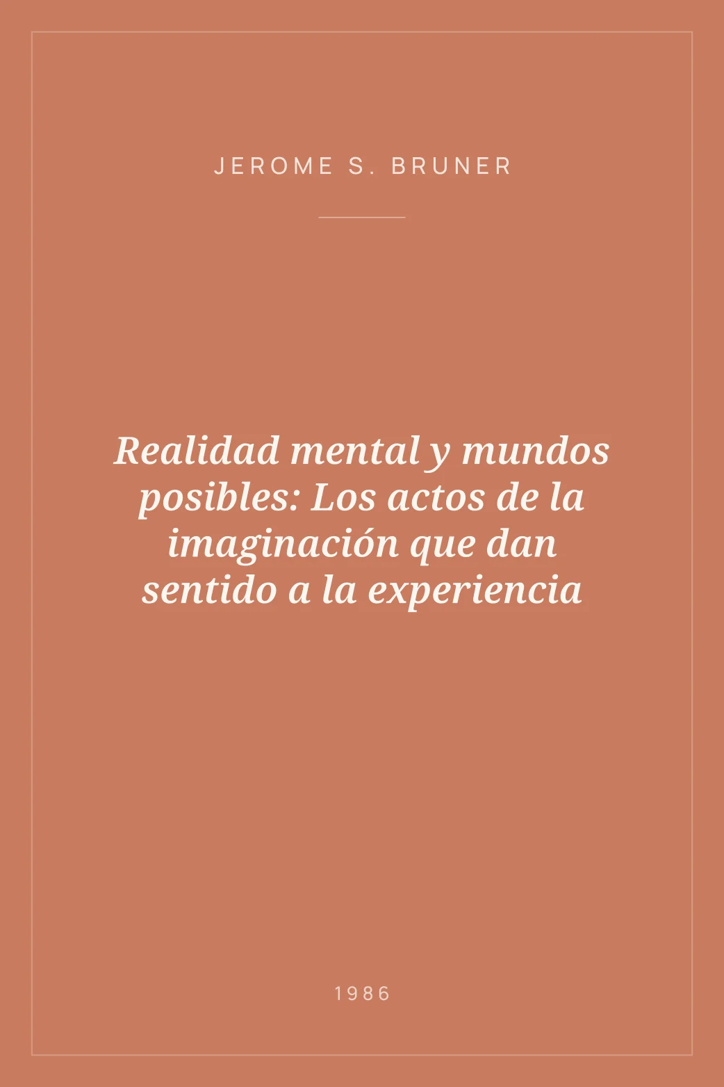 Portada de Realidad mental y mundos posibles: Los actos de la imaginación que dan sentido a la experiencia