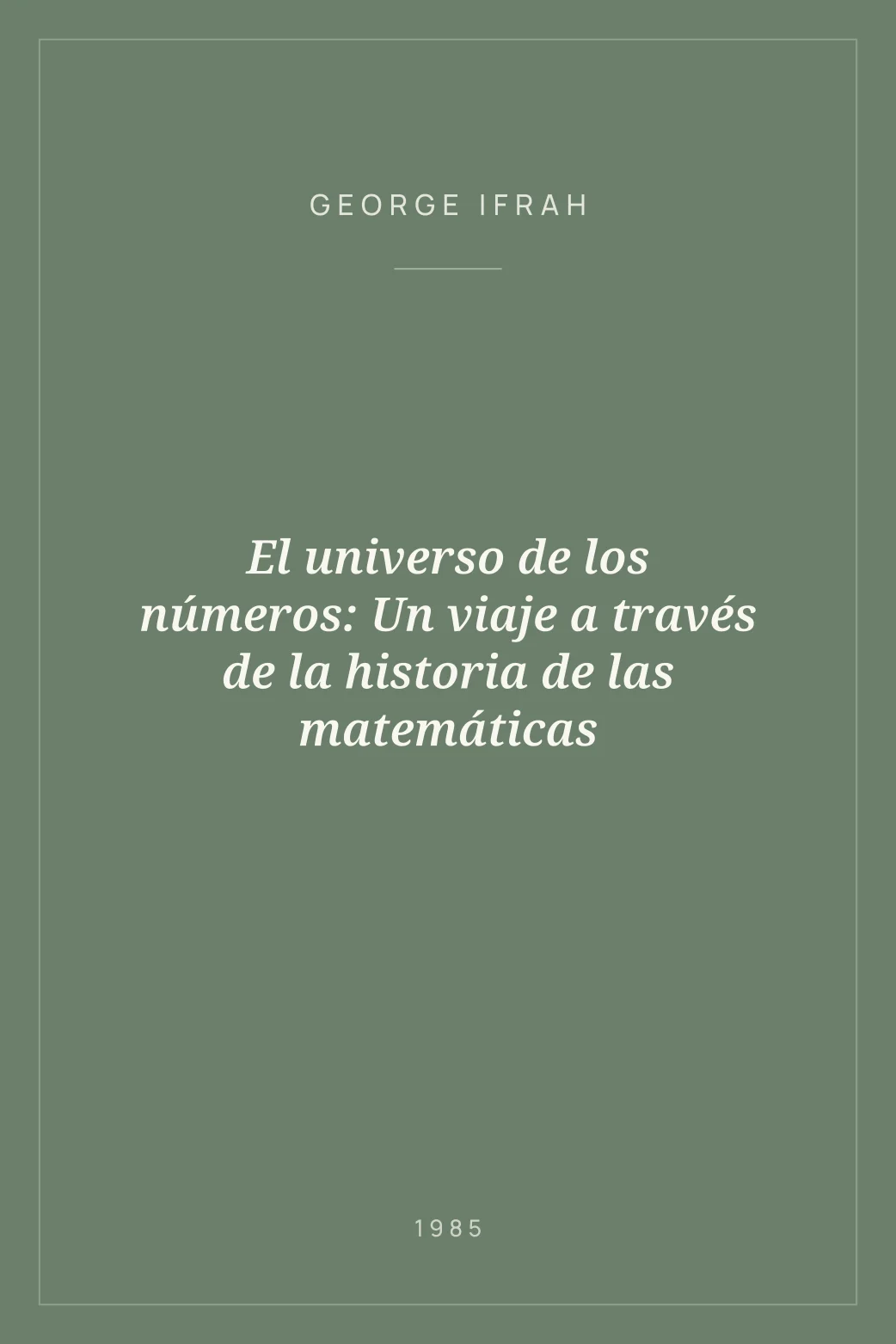 Portada de El universo de los números: Un viaje a través de la historia de las matemáticas