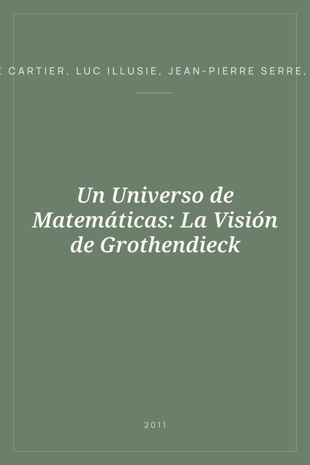 Portada de Un Universo de Matemáticas: La Visión de Grothendieck