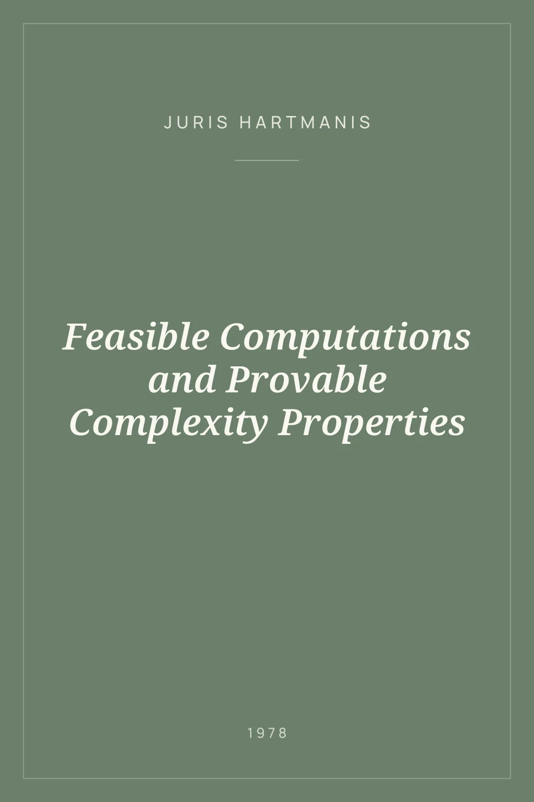 Portada de Feasible Computations and Provable Complexity Properties