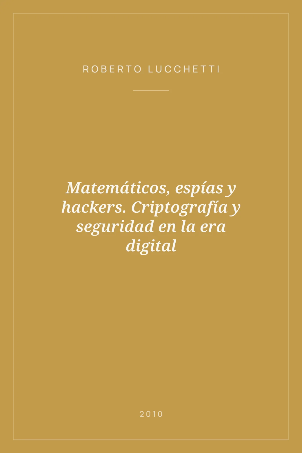 Portada de Matemáticos, espías y hackers. Criptografía y seguridad en la era digital