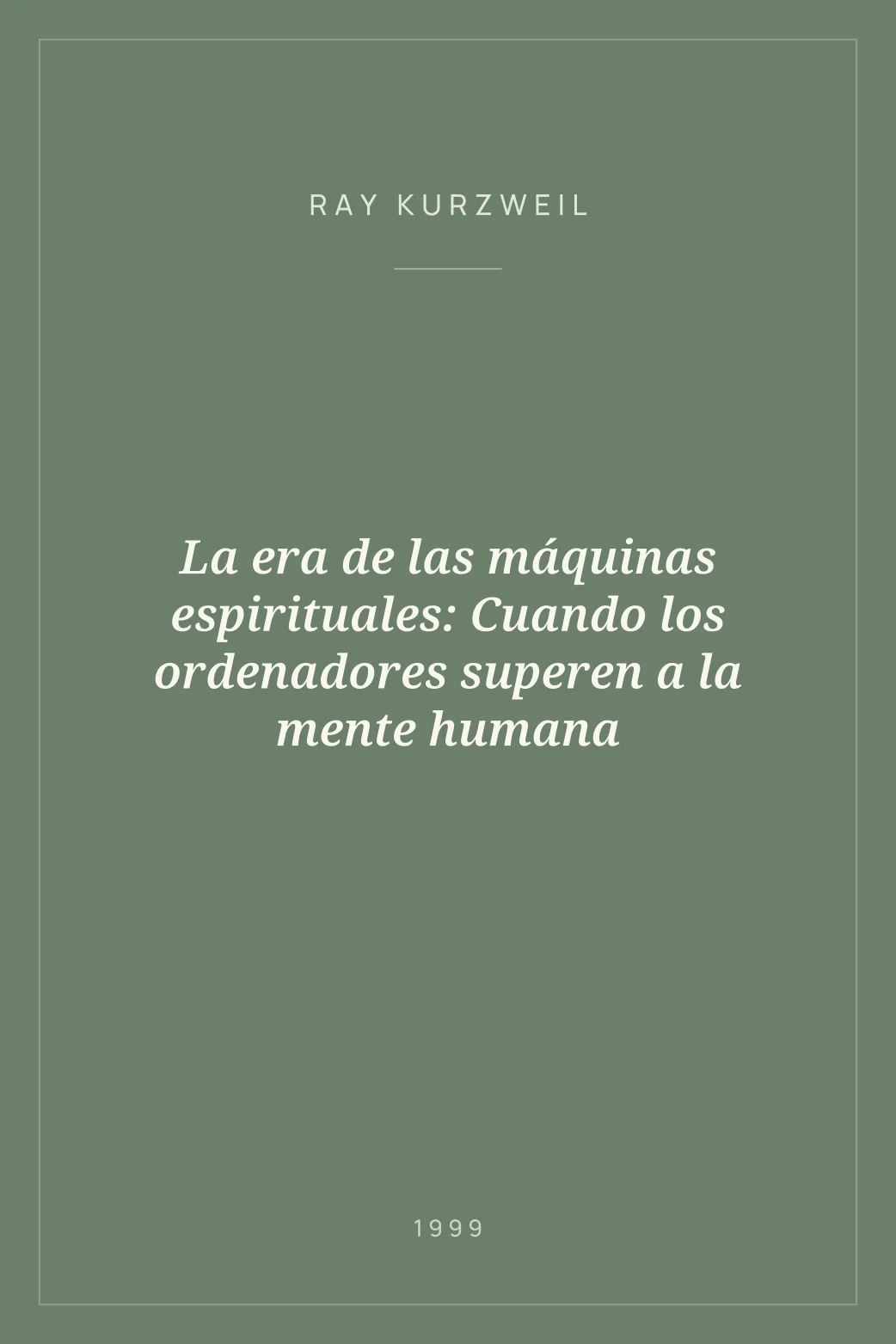 Portada de La era de las máquinas espirituales: Cuando los ordenadores superen a la mente humana