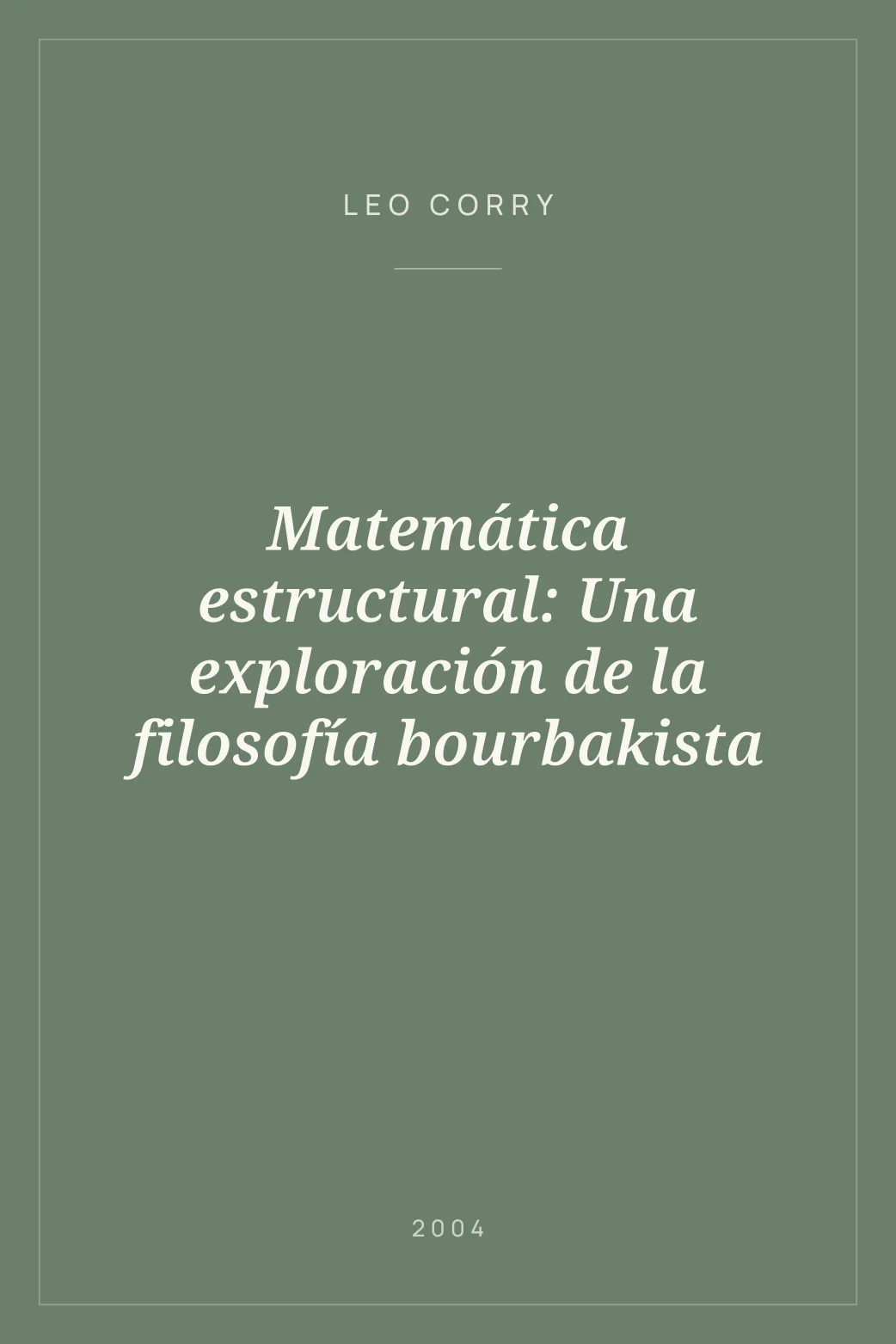 Portada de Matemática estructural: Una exploración de la filosofía bourbakista