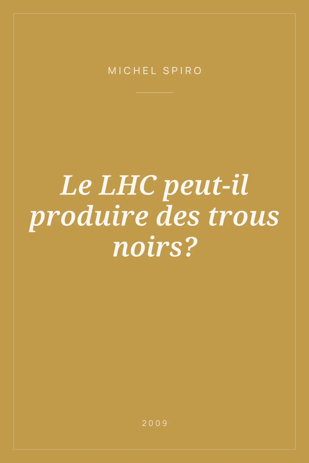 Portada de Le LHC peut-il produire des trous noirs?