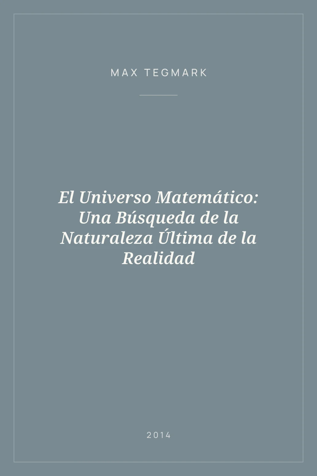 Portada de El Universo Matemático: Una Búsqueda de la Naturaleza Última de la Realidad