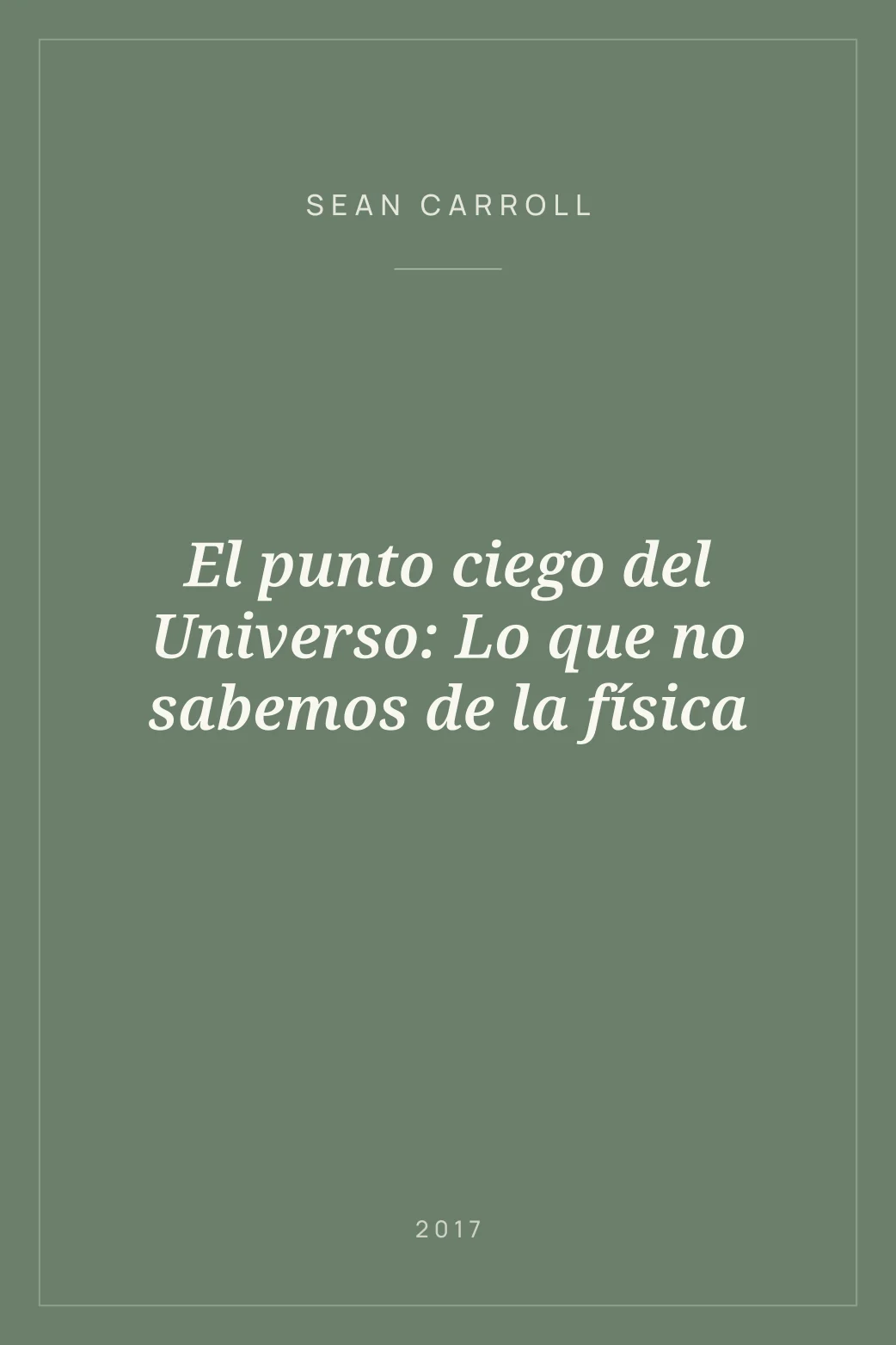 Portada de El punto ciego del Universo: Lo que no sabemos de la física