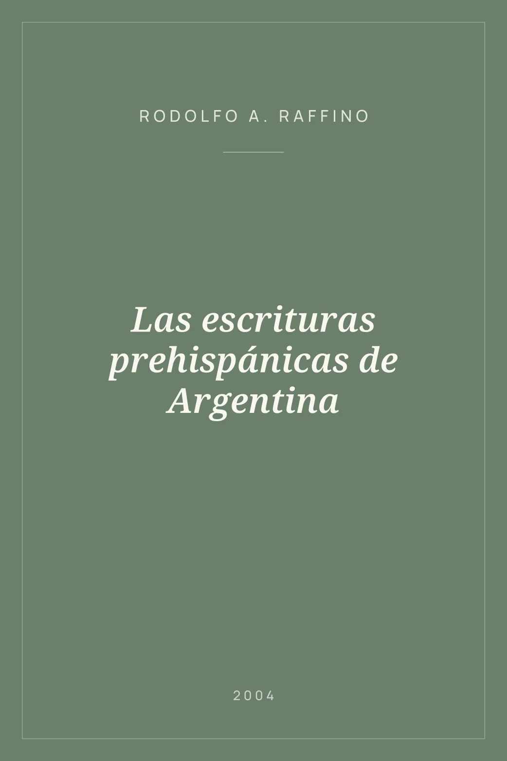 Portada de Las escrituras prehispánicas de Argentina