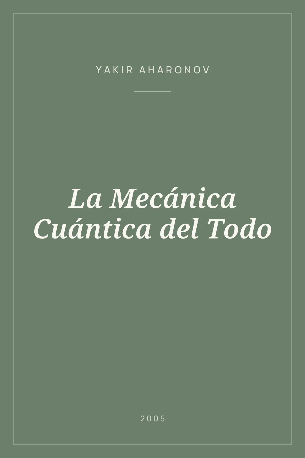 Portada de La Mecánica Cuántica del Todo