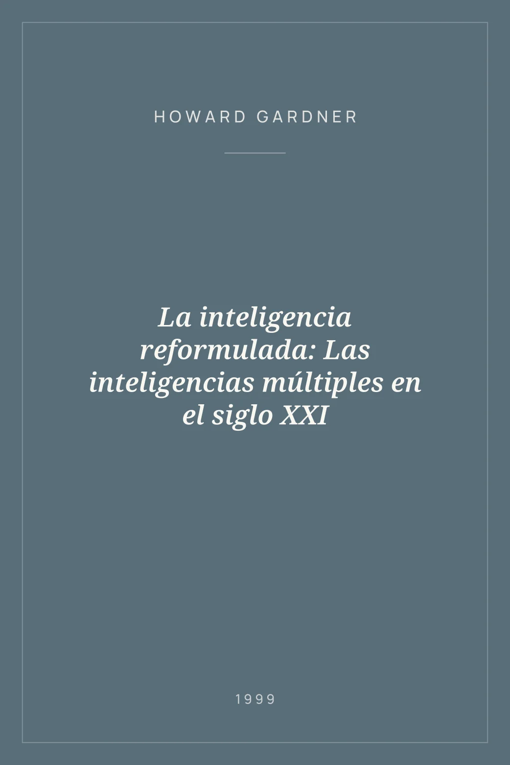 Portada de La inteligencia reformulada: Las inteligencias múltiples en el siglo XXI