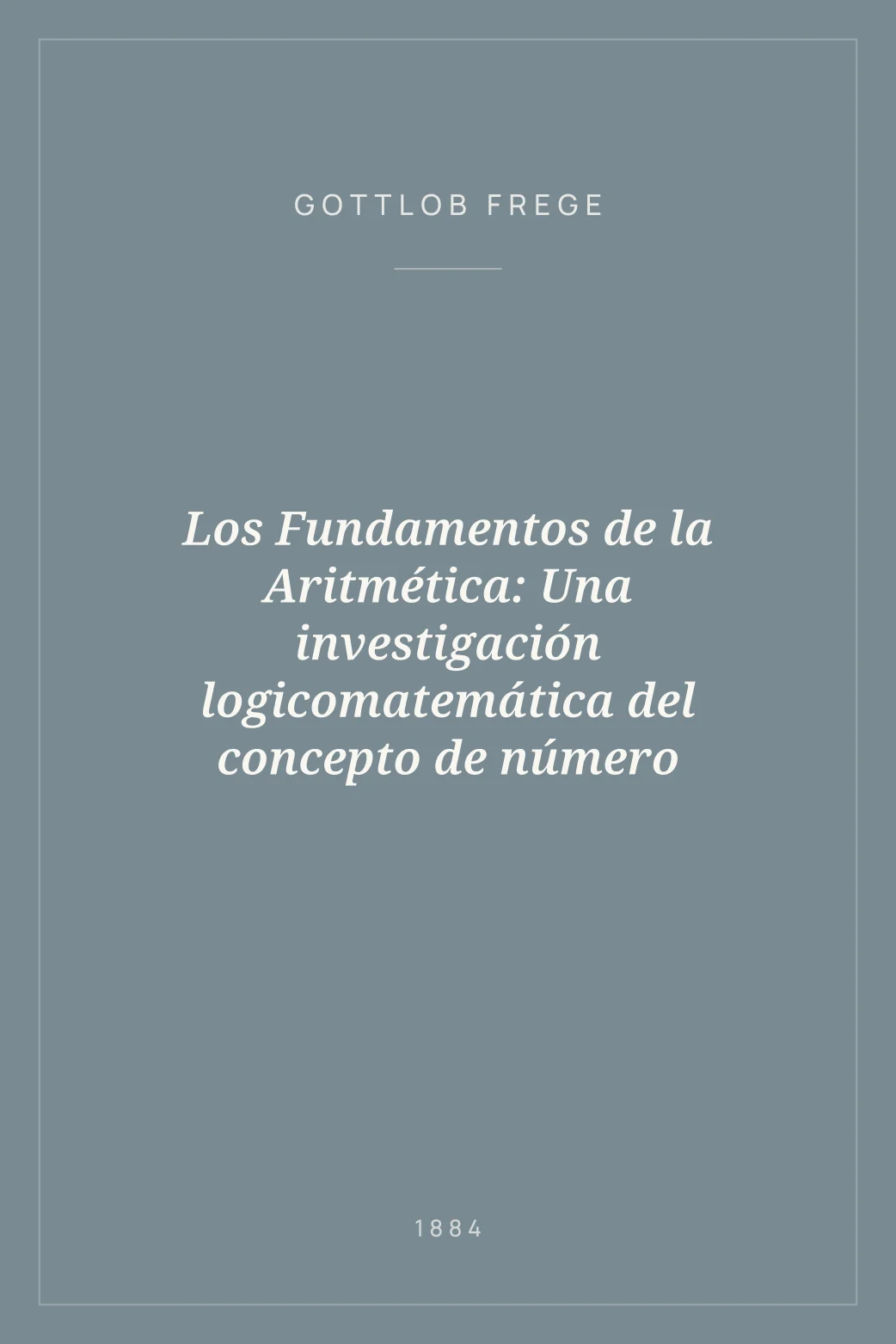 Portada de Los Fundamentos de la Aritmética: Una investigación logicomatemática del concepto de número