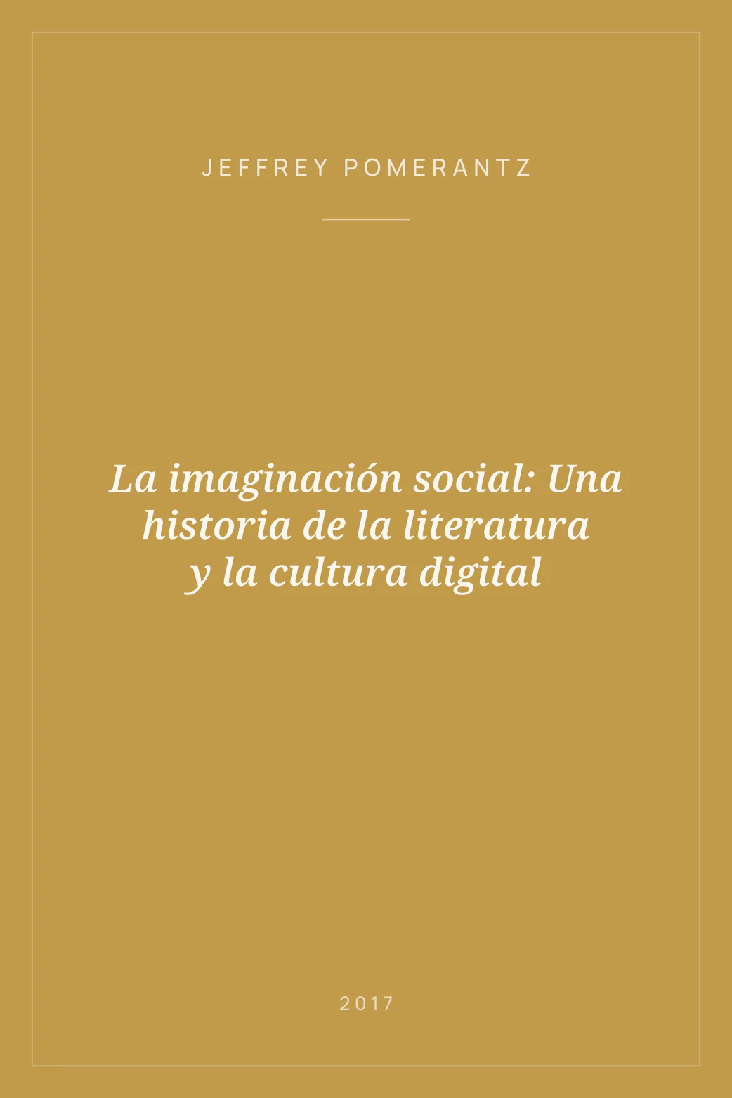 Portada de La imaginación social: Una historia de la literatura y la cultura digital