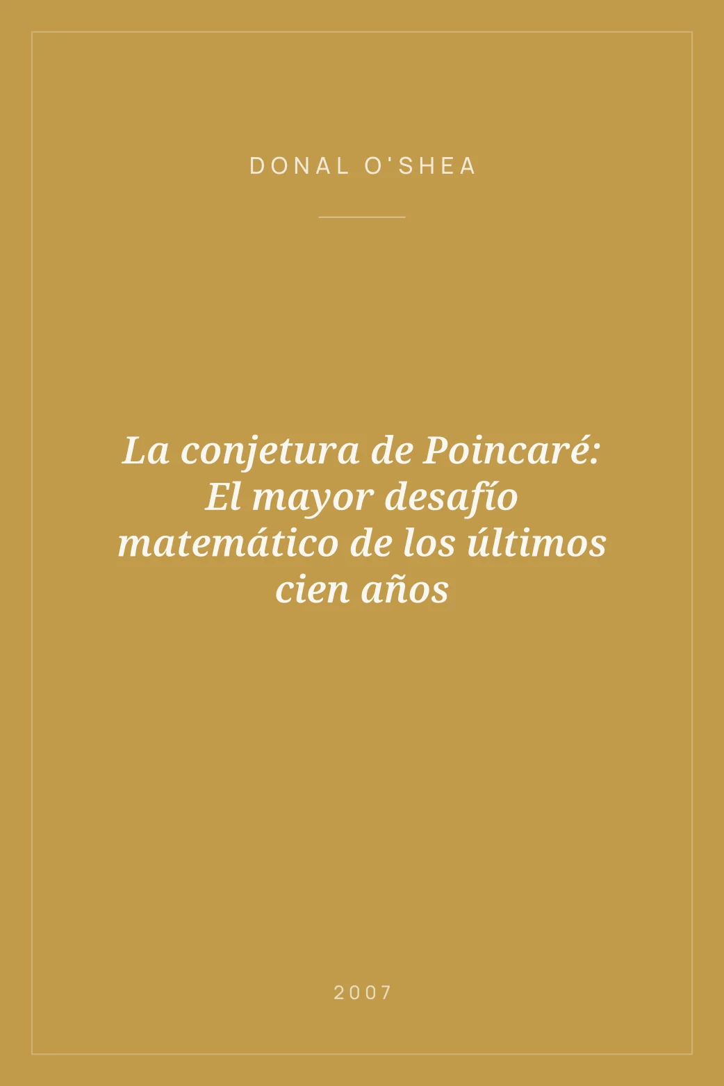Portada de La conjetura de Poincaré: El mayor desafío matemático de los últimos cien años