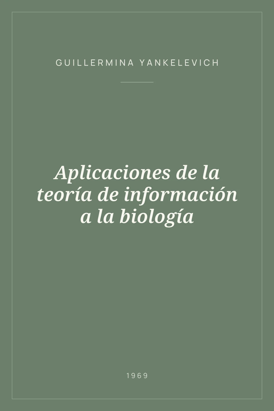 Portada de Aplicaciones de la teoría de información a la biología