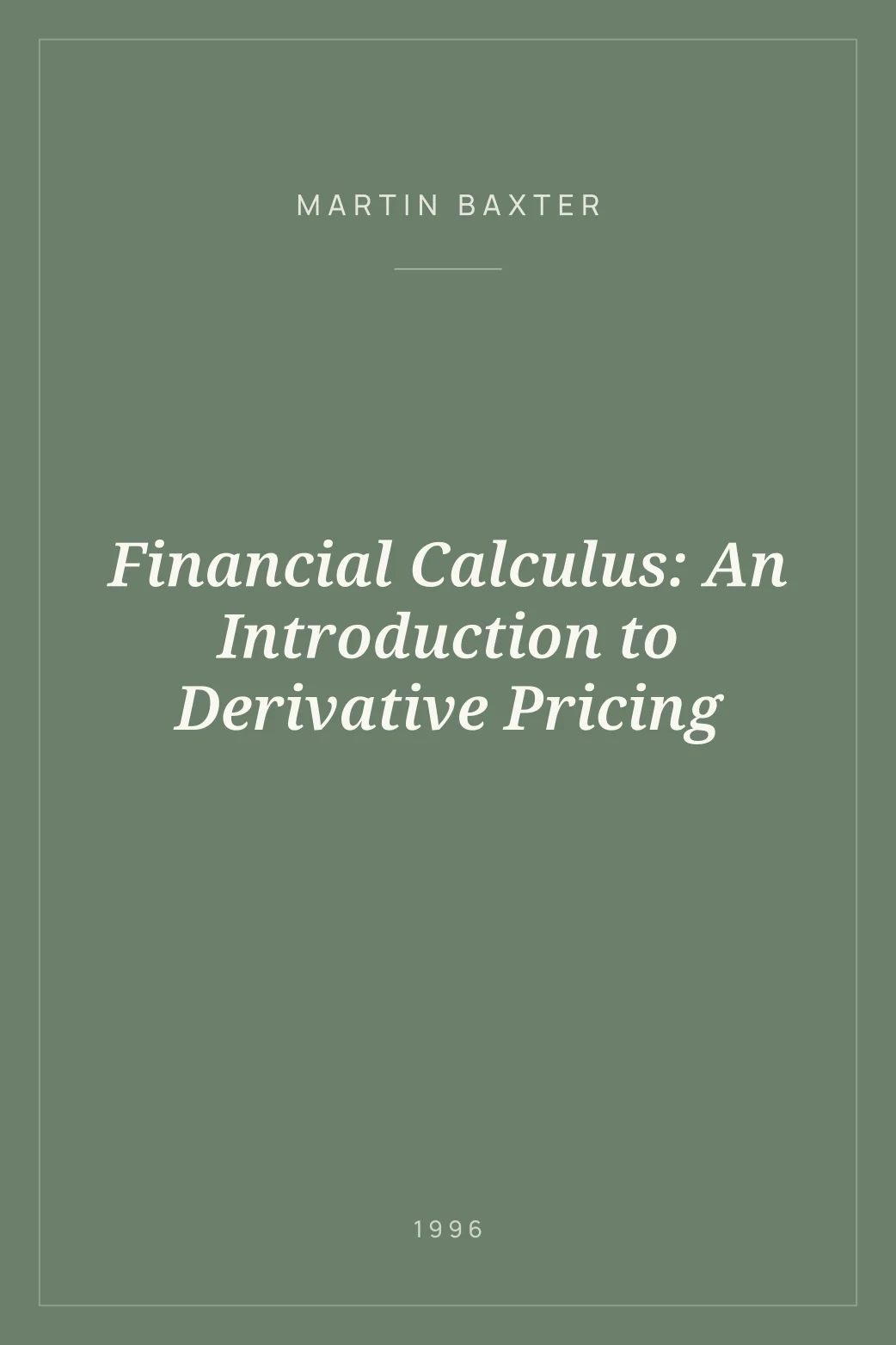 Portada de Financial Calculus: An Introduction to Derivative Pricing