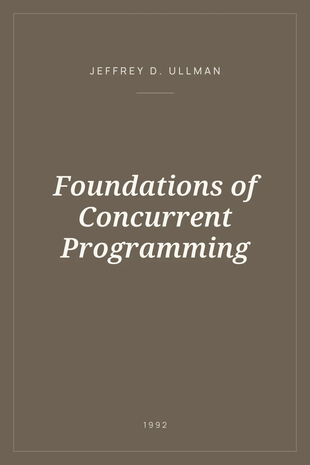 Portada de Foundations of Concurrent Programming