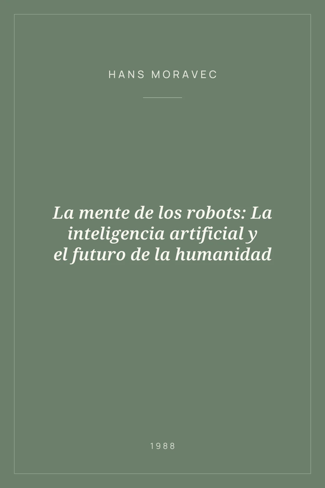 Portada de La mente de los robots: La inteligencia artificial y el futuro de la humanidad