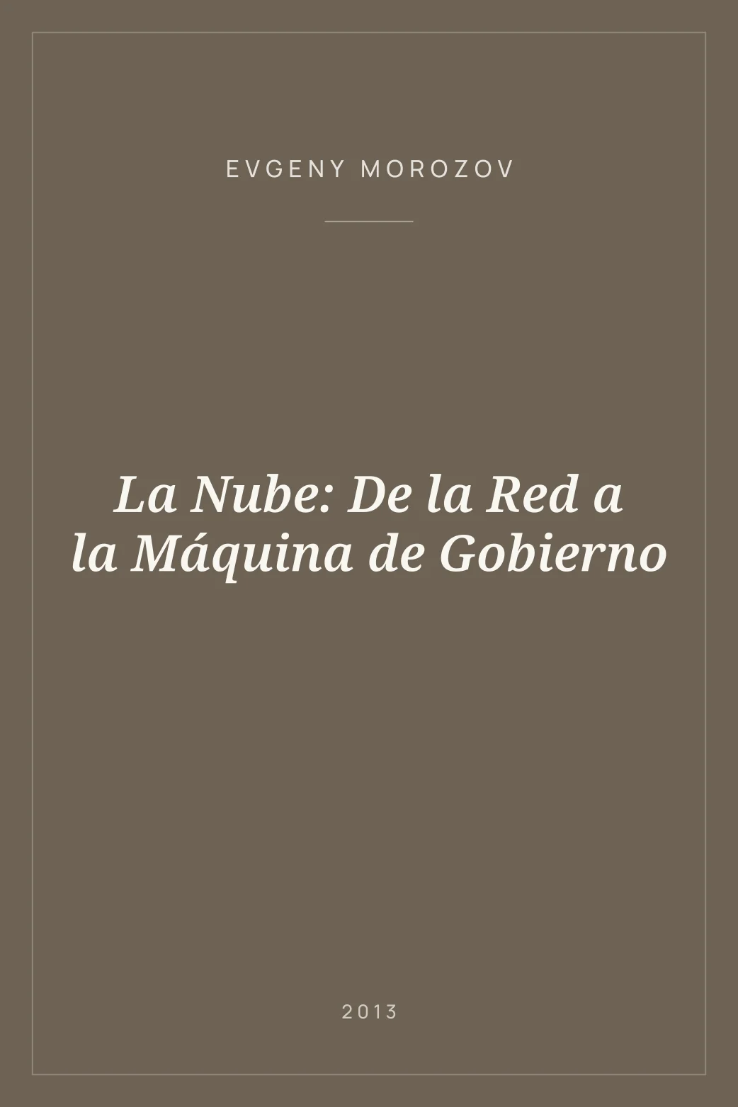 Portada de La Nube: De la Red a la Máquina de Gobierno