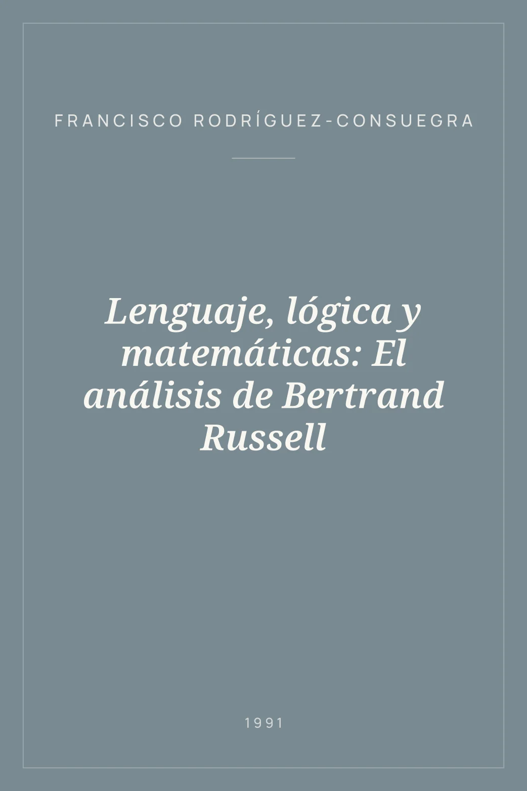 Portada de Lenguaje, lógica y matemáticas: El análisis de Bertrand Russell