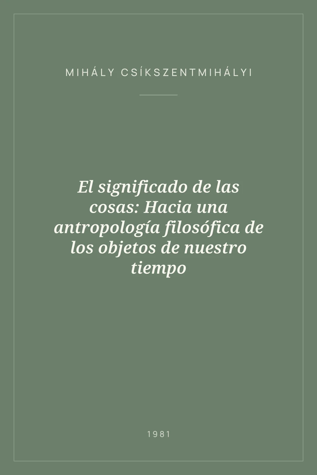 Portada de El significado de las cosas: Hacia una antropología filosófica de los objetos de nuestro tiempo