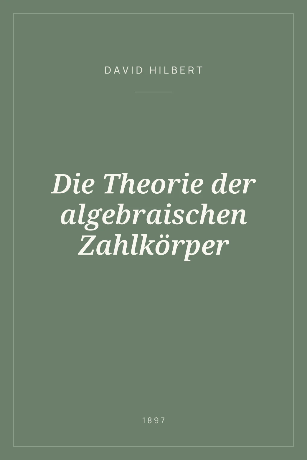 Portada de Die Theorie der algebraischen Zahlkörper