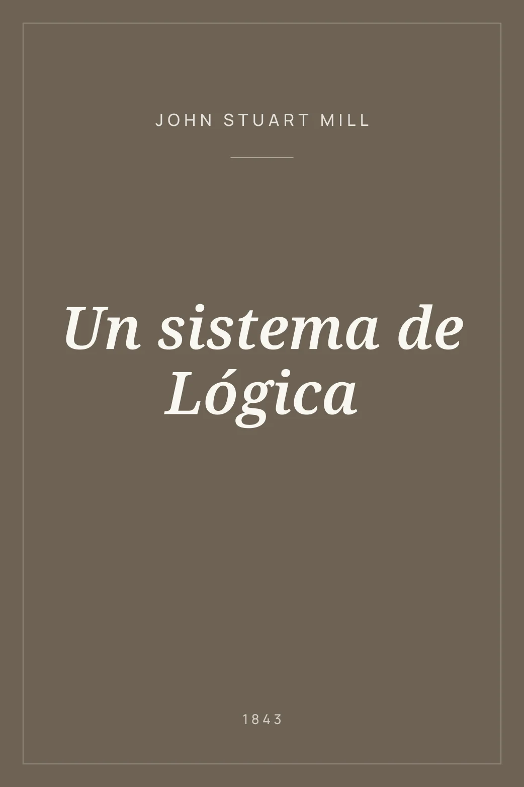Portada de Un sistema de Lógica
