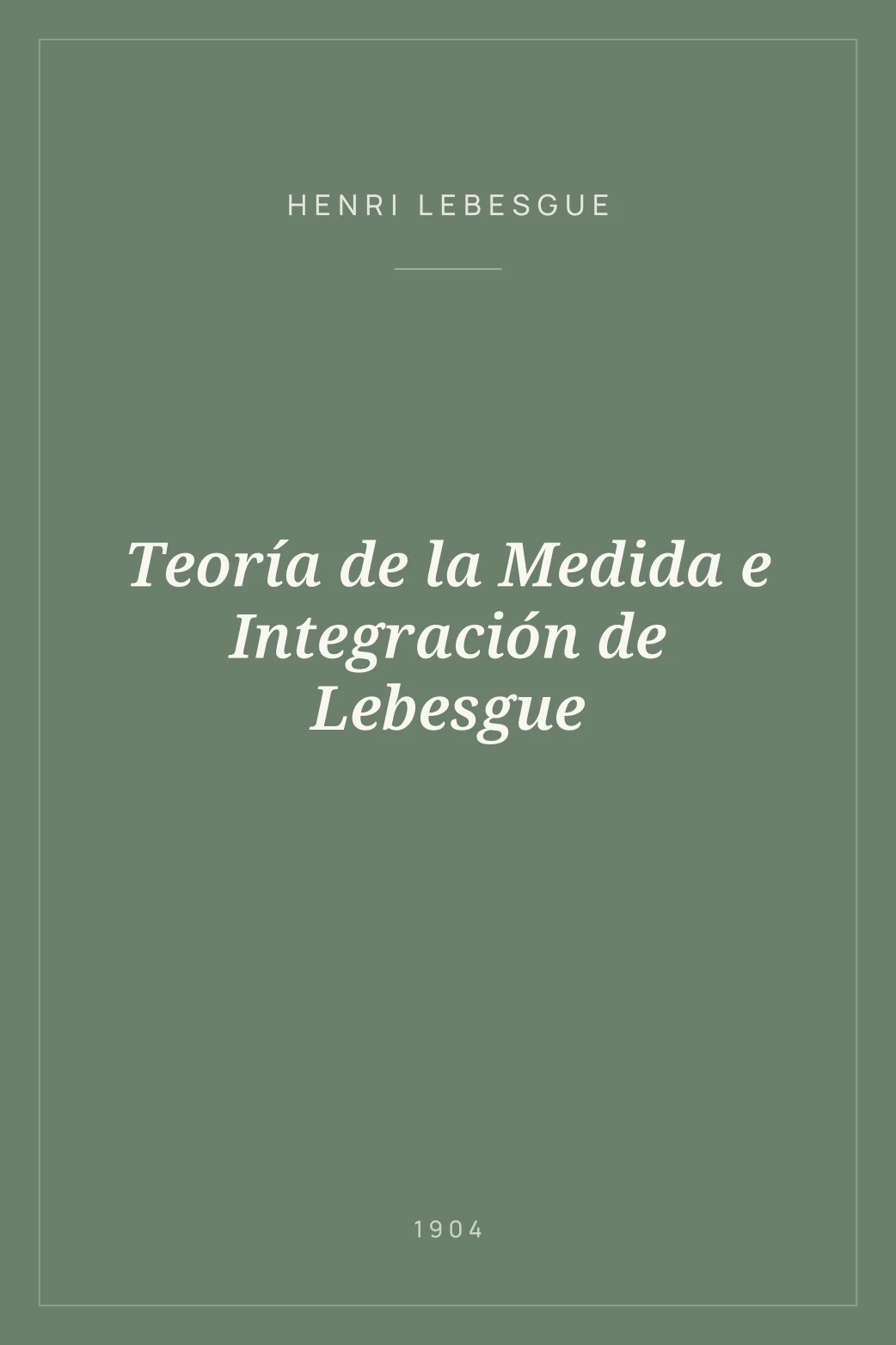 Portada de Teoría de la Medida e Integración de Lebesgue