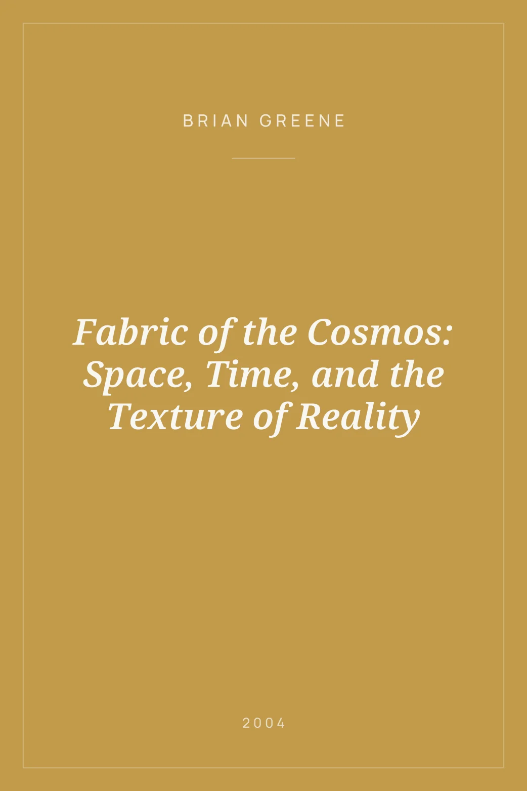 Portada de Fabric of the Cosmos: Space, Time, and the Texture of Reality