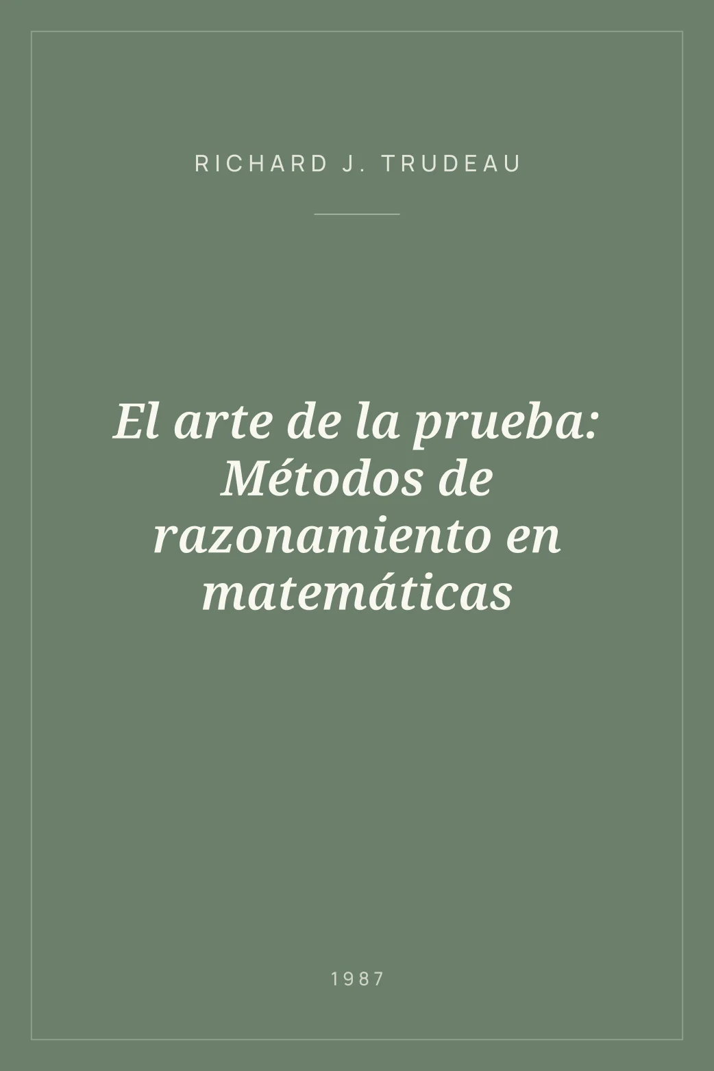 Portada de El arte de la prueba: Métodos de razonamiento en matemáticas