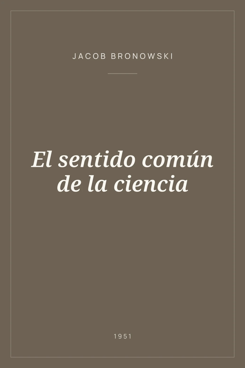 Portada de El sentido común de la ciencia