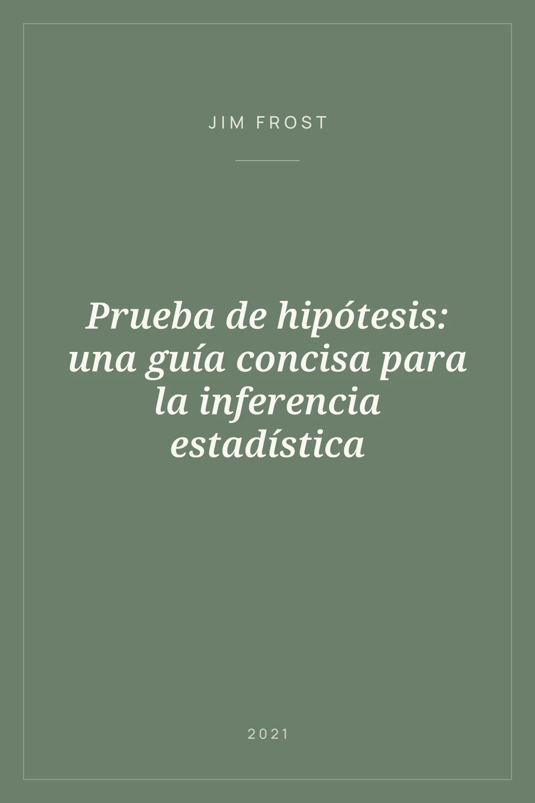 Portada de Prueba de hipótesis: una guía concisa para la inferencia estadística