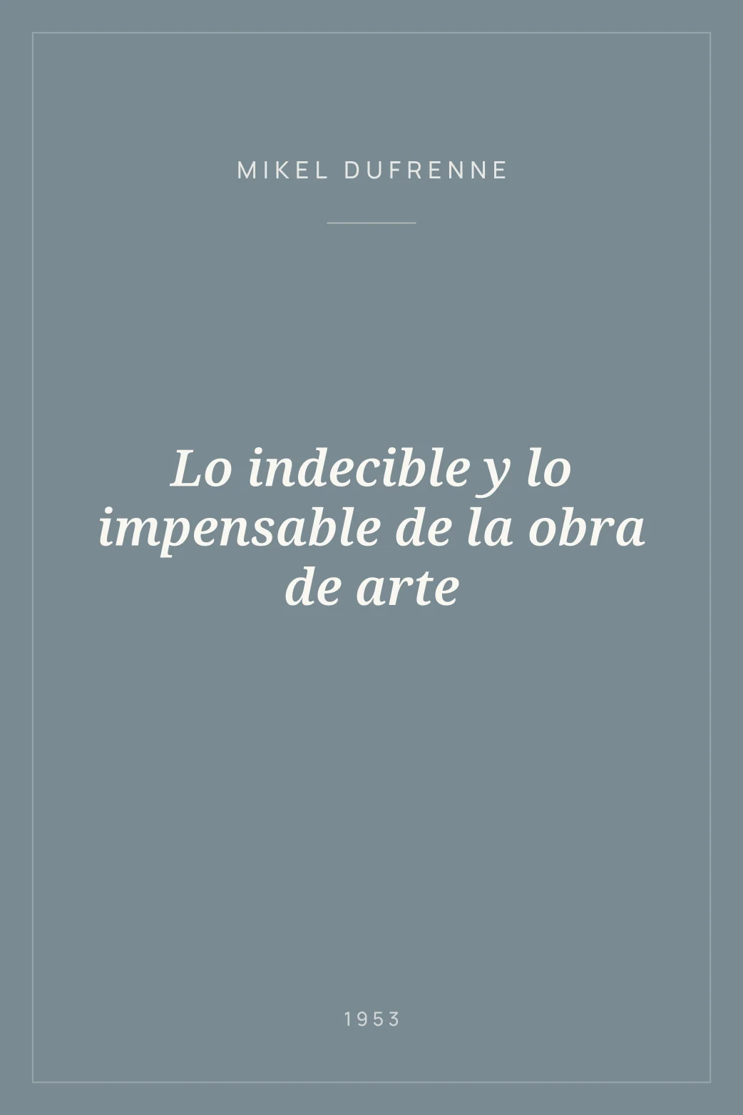 Portada de Lo indecible y lo impensable de la obra de arte