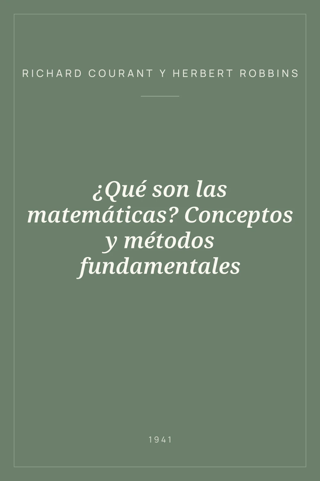 Portada de ¿Qué son las matemáticas? Conceptos y métodos fundamentales