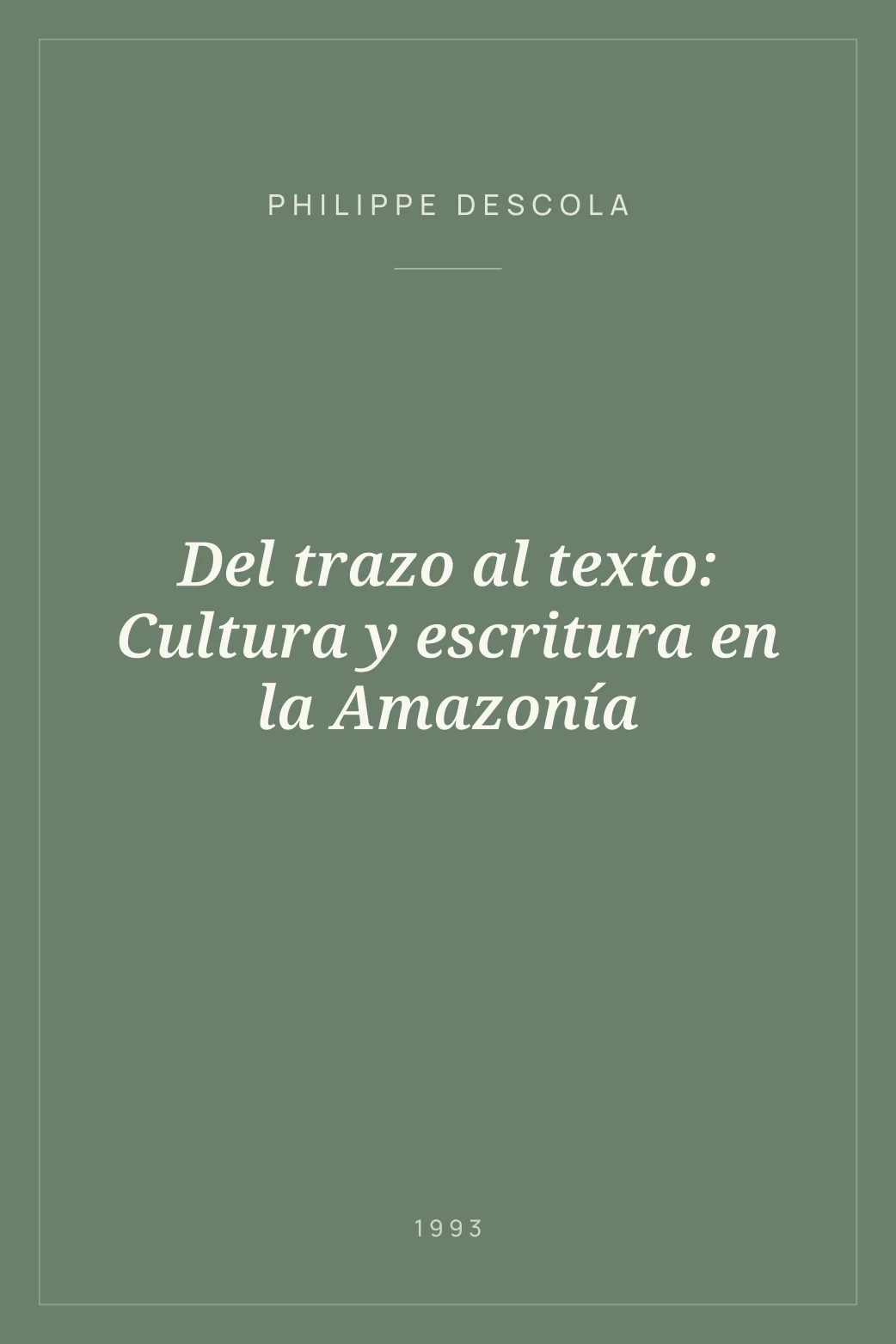 Portada de Del trazo al texto: Cultura y escritura en la Amazonía