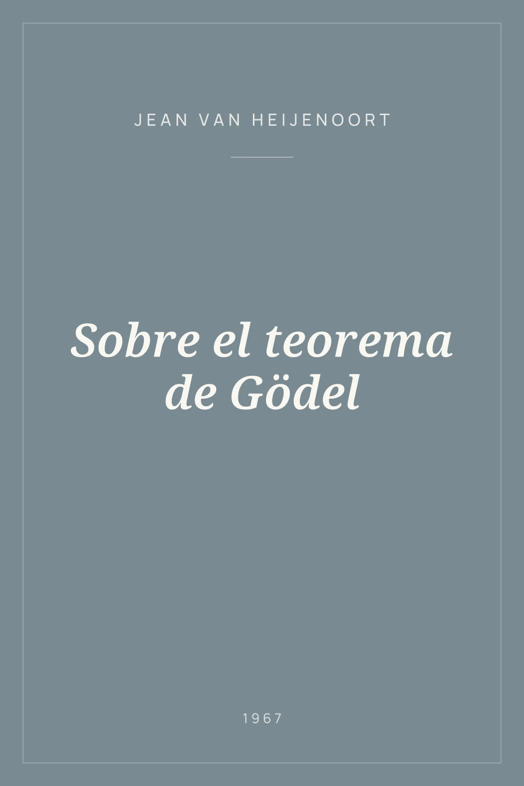 Portada de Sobre el teorema de Gödel