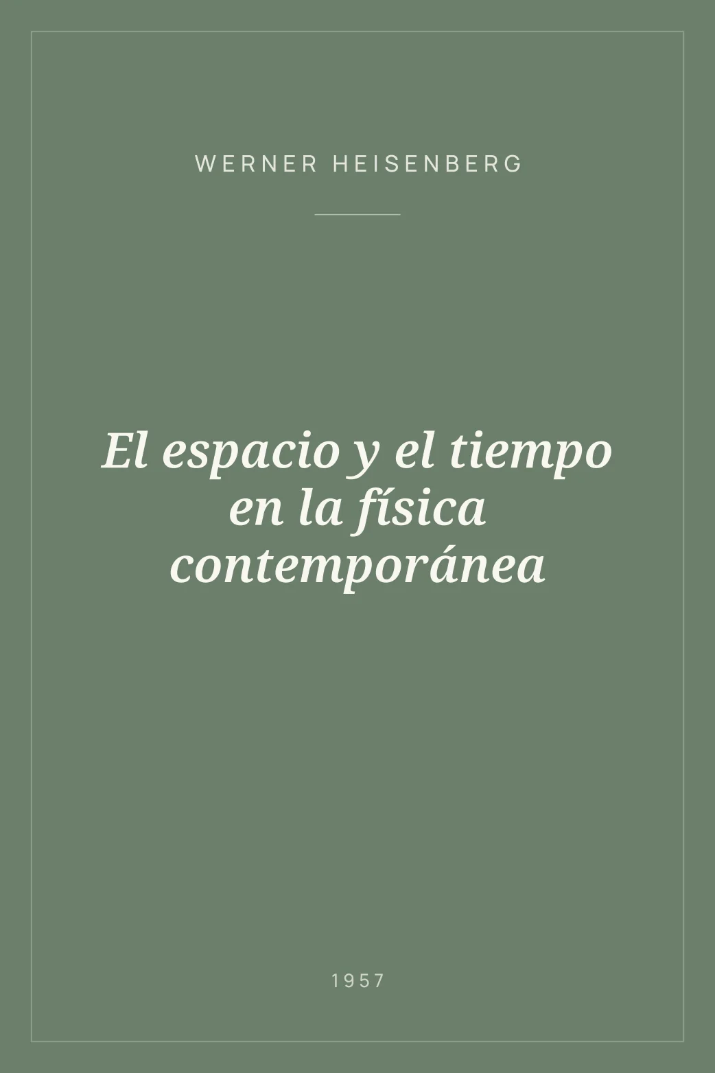 Portada de El espacio y el tiempo en la física contemporánea